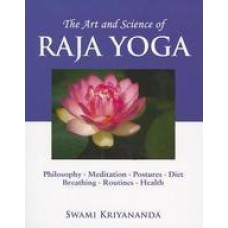The Art and Science of Raja Yoga: Fourteen Steps to Higher Awareness (Paperback) by Swami Kriyananda